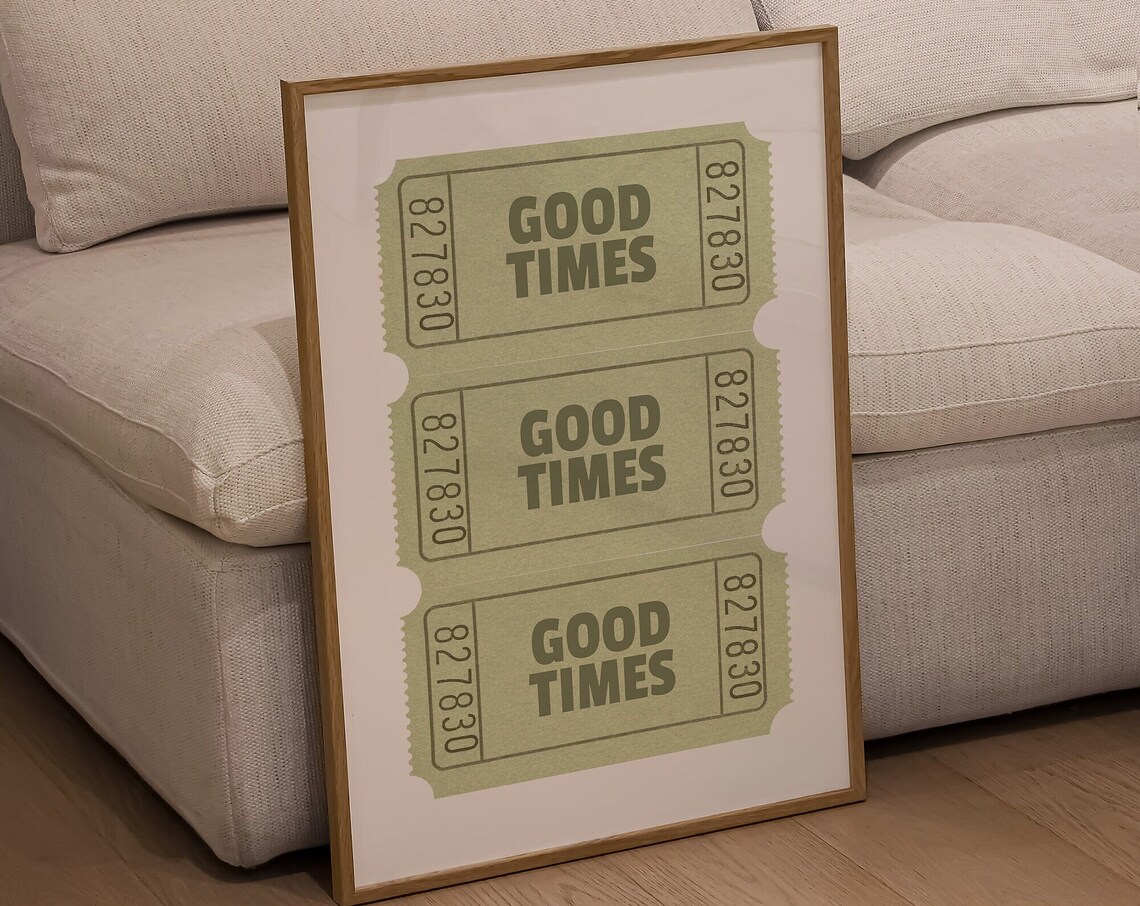 Good Times Green Ticket Stub Retro Quote Typography Wall Poster