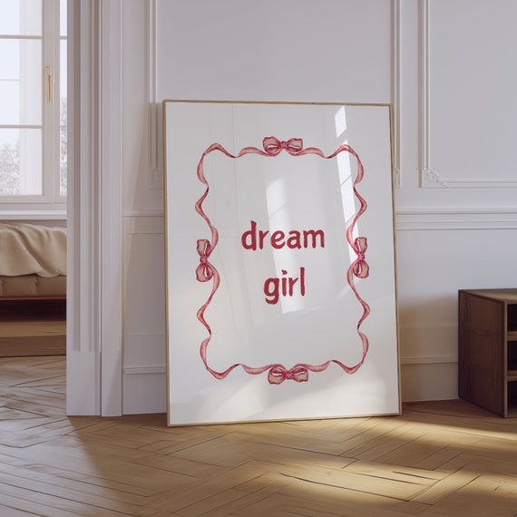Coquette Room Decor Dream Girl Print Balletcore Wall Art Trendy Bow Art Print Coquette Wall Art Preppy Aesthetic Girly Print
