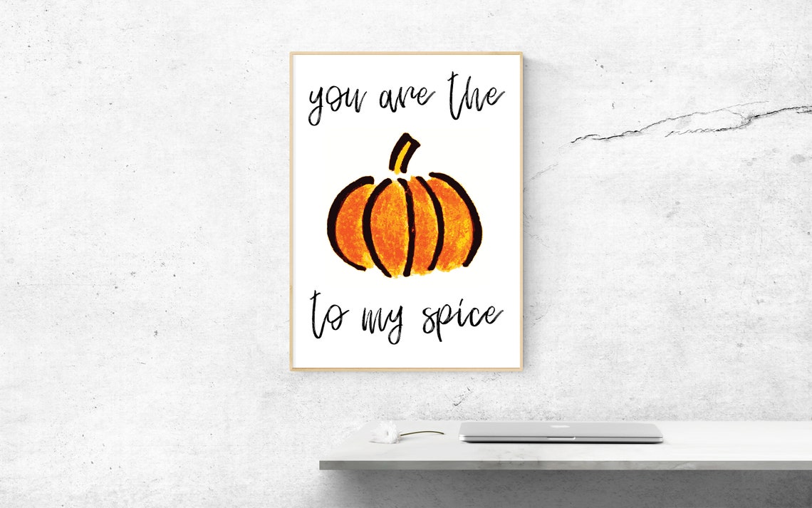 You Are The Pumpkin To My Spice Cute Fall Pumpkin Poster Decor - Image 2