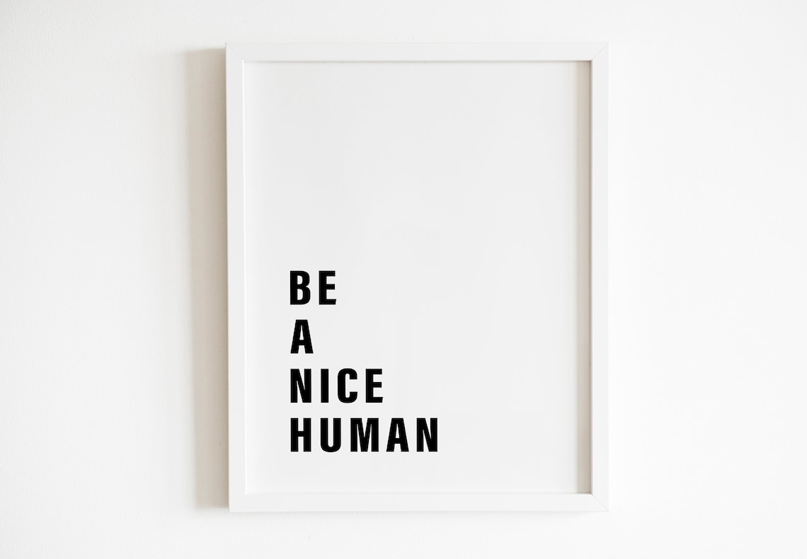 Be A Nice Human Bold Motivational Kindness Quote Minimalist Poster