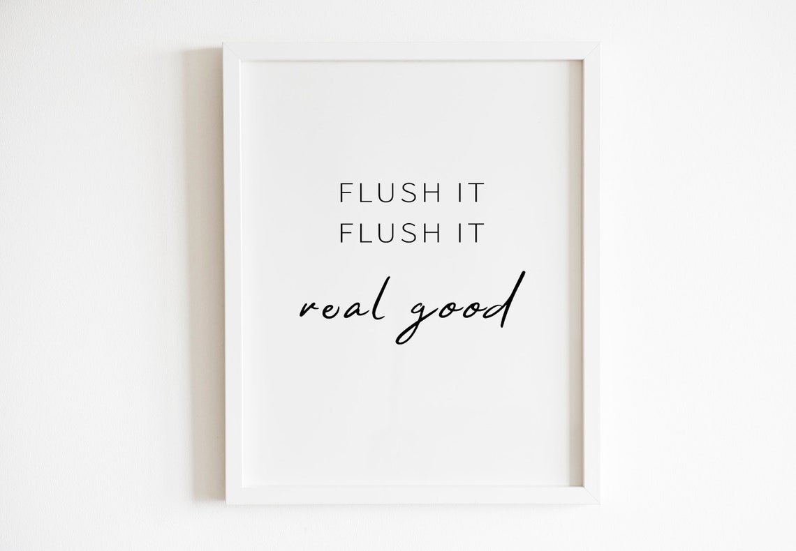 Flush It Flush It Real Good Funny Bathroom Sign Quote Wall Art