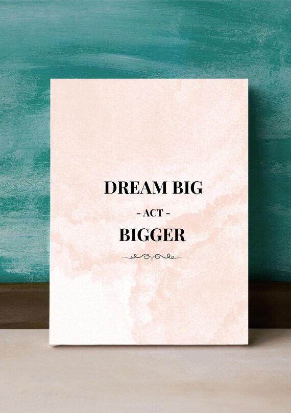 Dream Big Act Bigger Blush Watercolor Minimalist Quote Poster