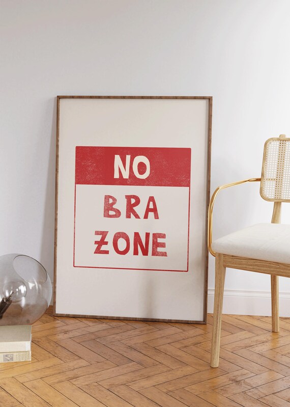 No Bra Zone Red Block Sign Print Funny Feminist Bedroom Wall Art Poster