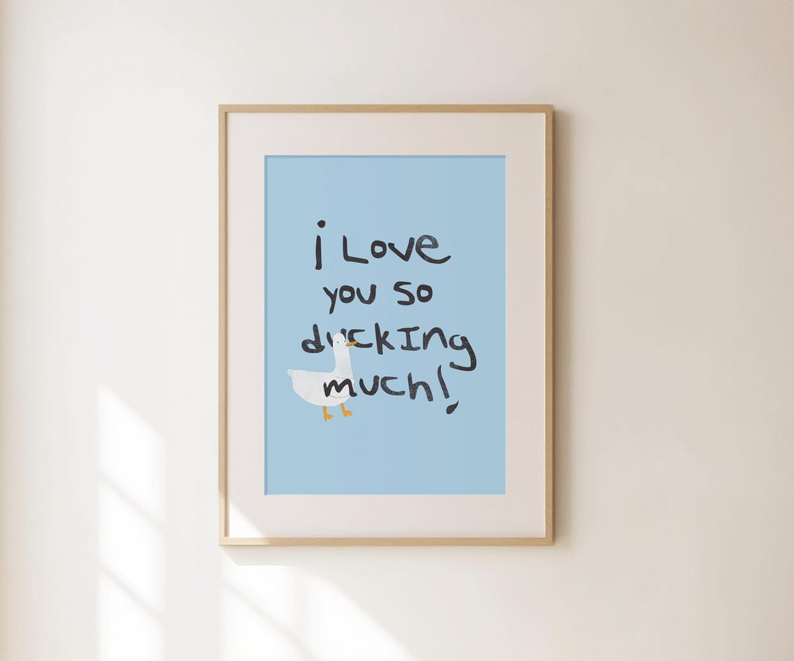 I Love You So Ducking Much Funny Blue Handwritten Quote Duck Print - Image 2