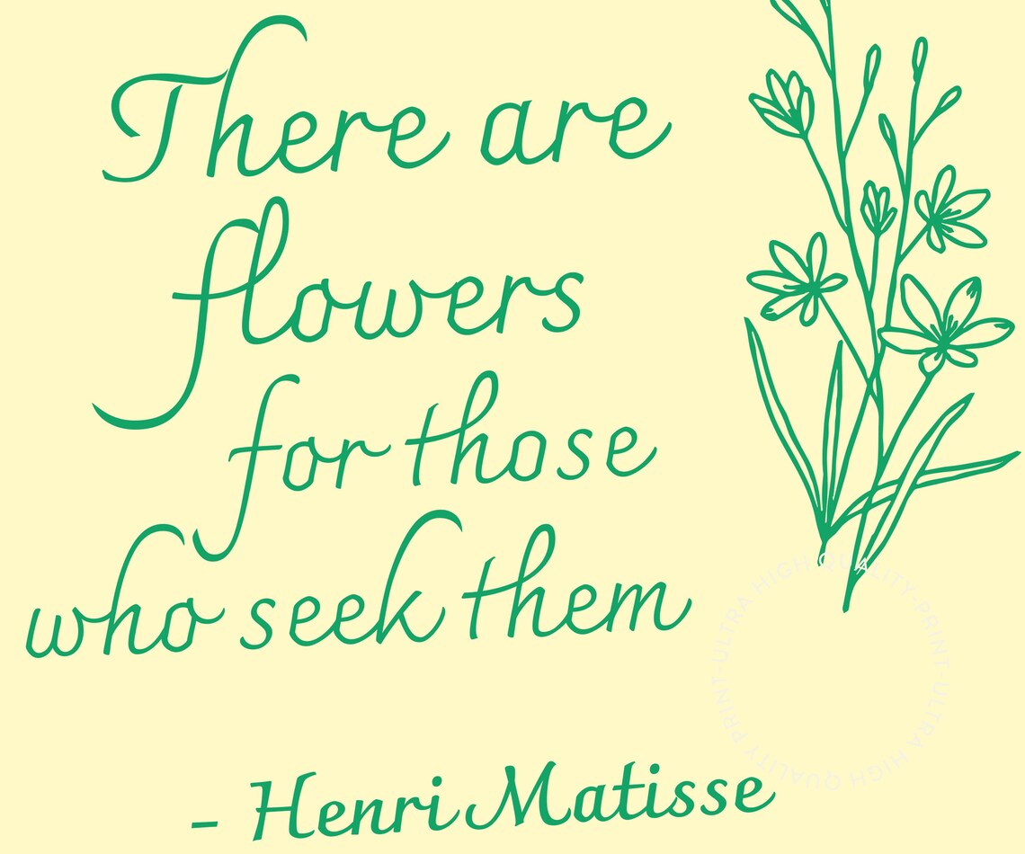 Henri Matisse There Are Flowers Green Floral Script Quote Decor Poster - Image 5