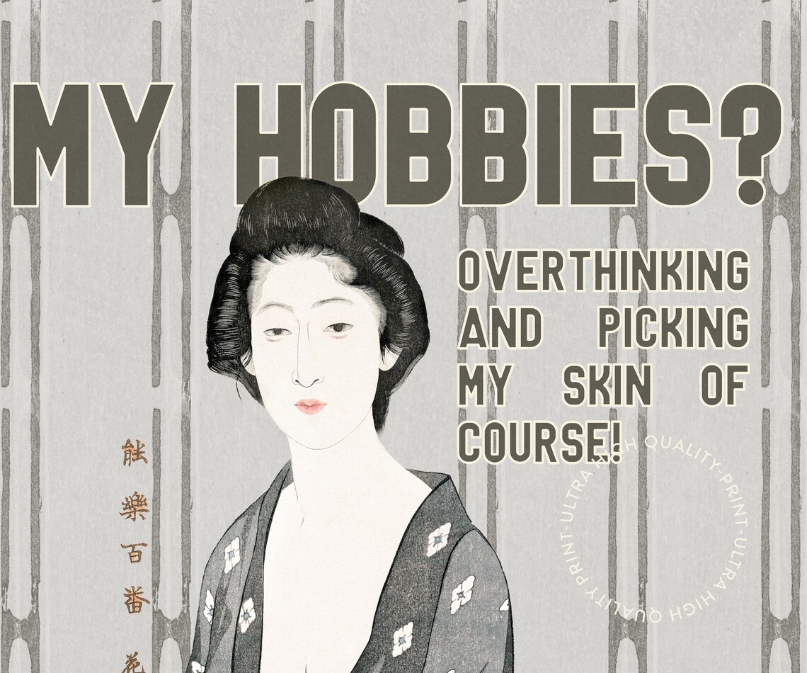 My Hobbies Funny Japanese Geisha Overthinking Retro Quote Humor Poster - Image 4