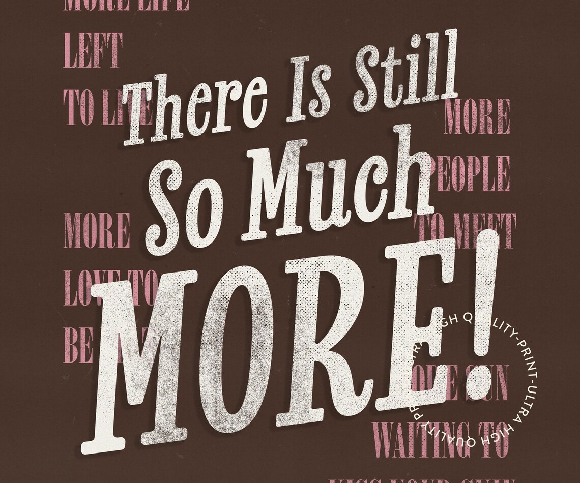 There Is Still So Much More Brown Pink Bold Affirmation Wall Art Poster - Image 5