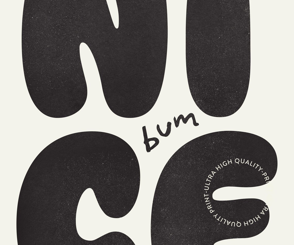 Nice Bum Cheeky Black Bubble Letter Minimalist Typography Poster - Image 5