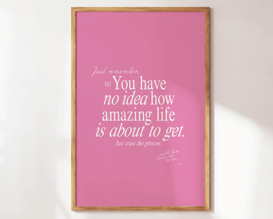You Have No Idea How Amazing Life Is About To Get Pink Quote Poster