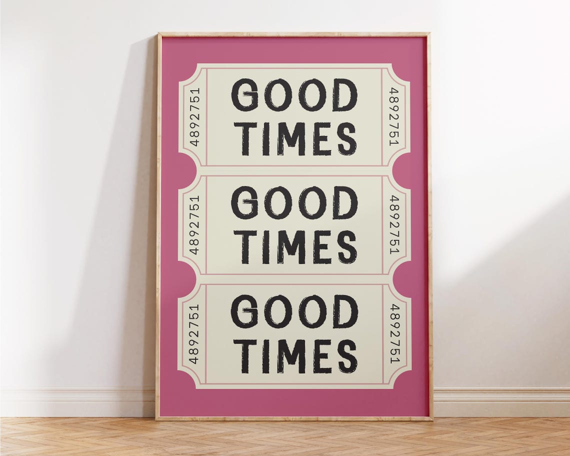 Good Times Retro Ticket Stubs Pink Positivity Quote Art Poster