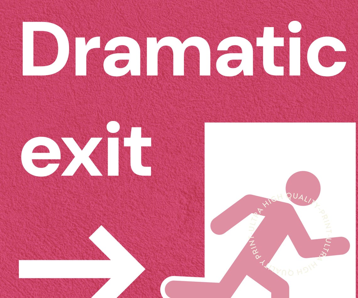 Dramatic Exit Funny Pink Emergency Sign Exit Door Quote Hallway Poster - Image 5