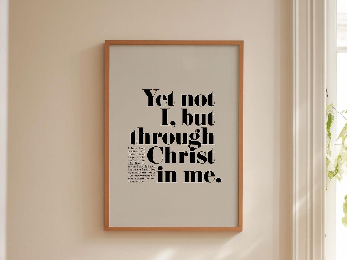 Yet Not I, Through Christ in Me Christian Art Print - Image 4
