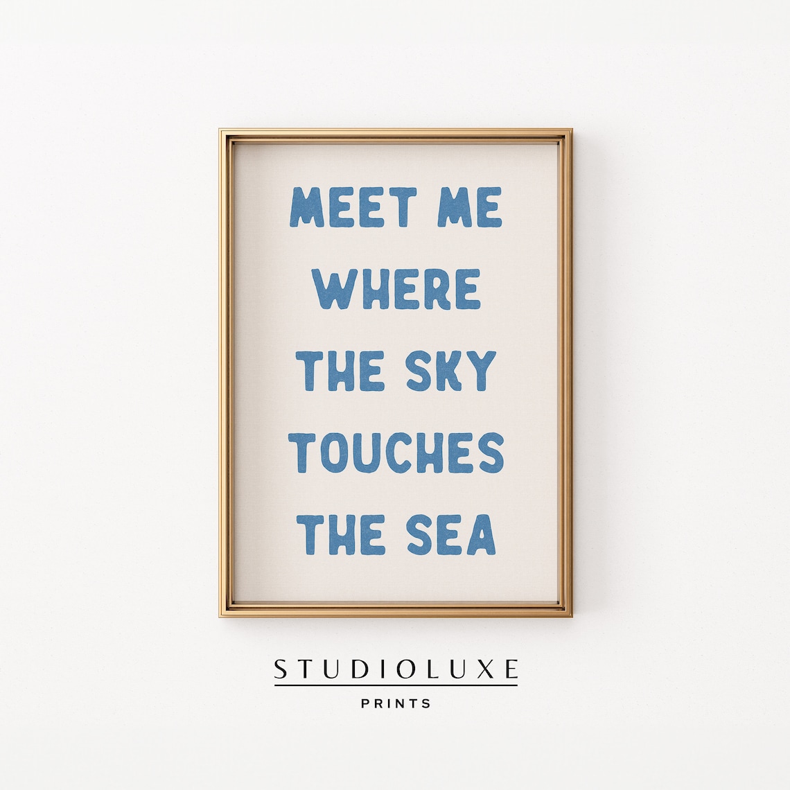 'Meet Me Where The Sky Touches The Sea' Blue Quote Typography Poster