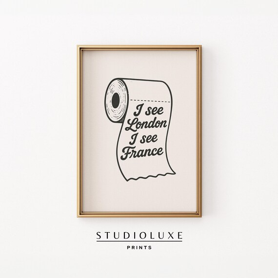 I See London France Print Funny Bathroom Wall Art With Toilet Paper Roll Whimsical Black White For Guest Bath Decor