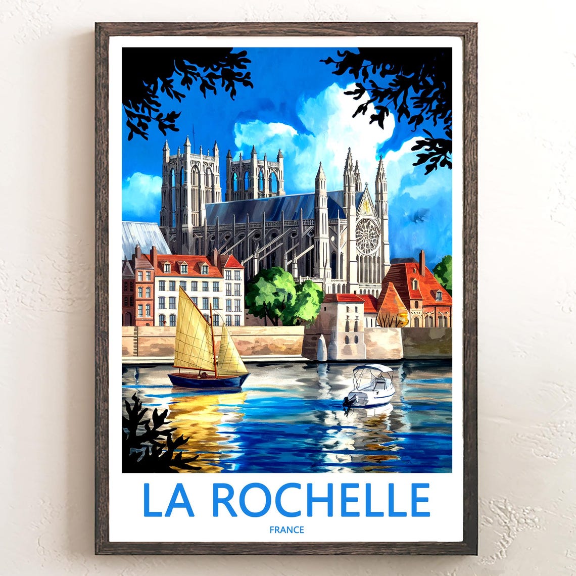 La Rochelle France Harbor Sailboats and Gothic Cathedral Art Poster
