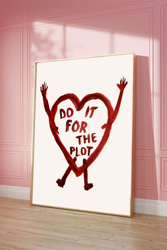 Do It For The Plot Print Red Heart Trendy Wall Art Digital Download