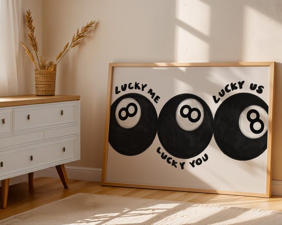 Lucky Me, You 8 Ball Vintage Game Decor Art Print