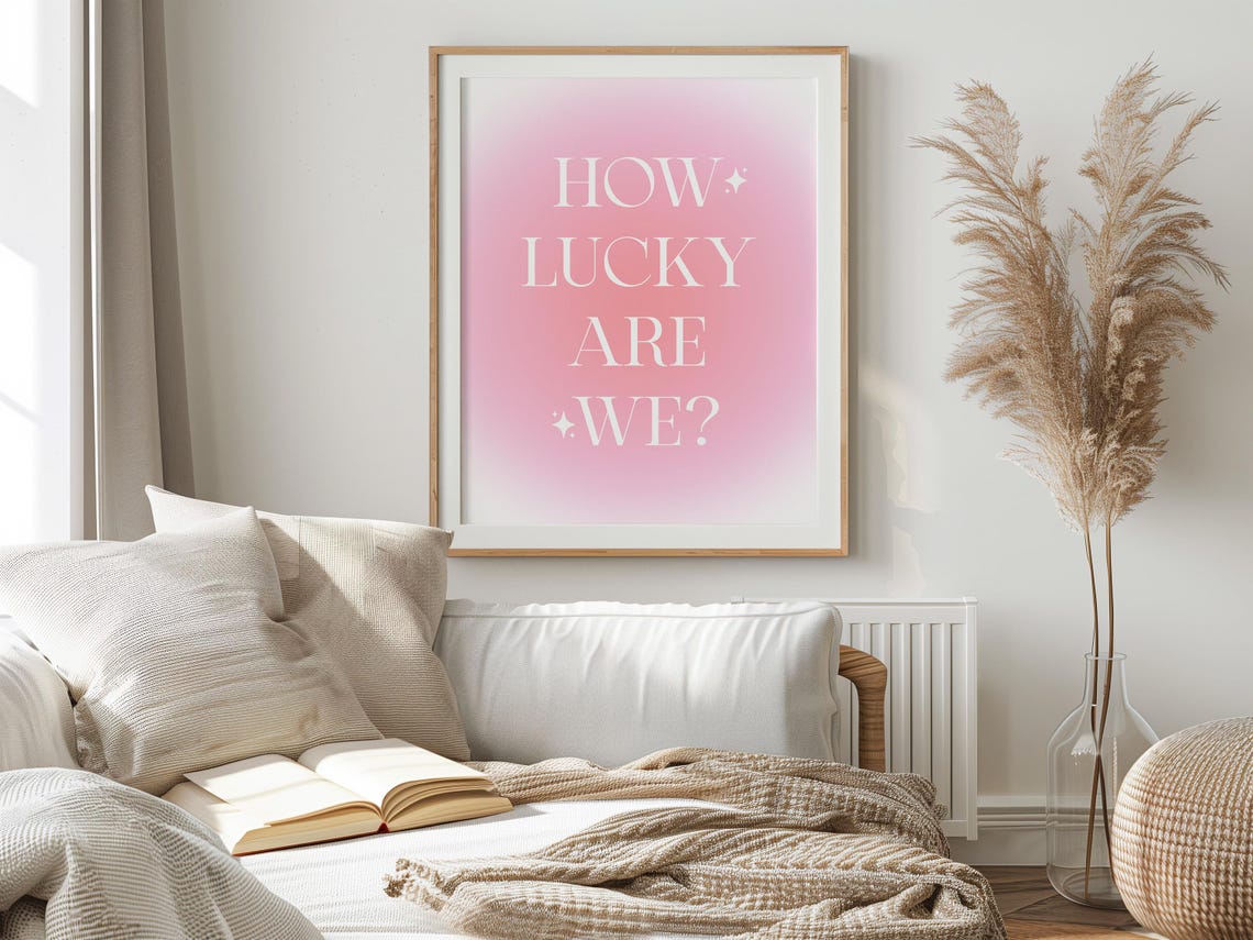How Lucky Are We Pink Aura Gradient Typography Motivational Poster