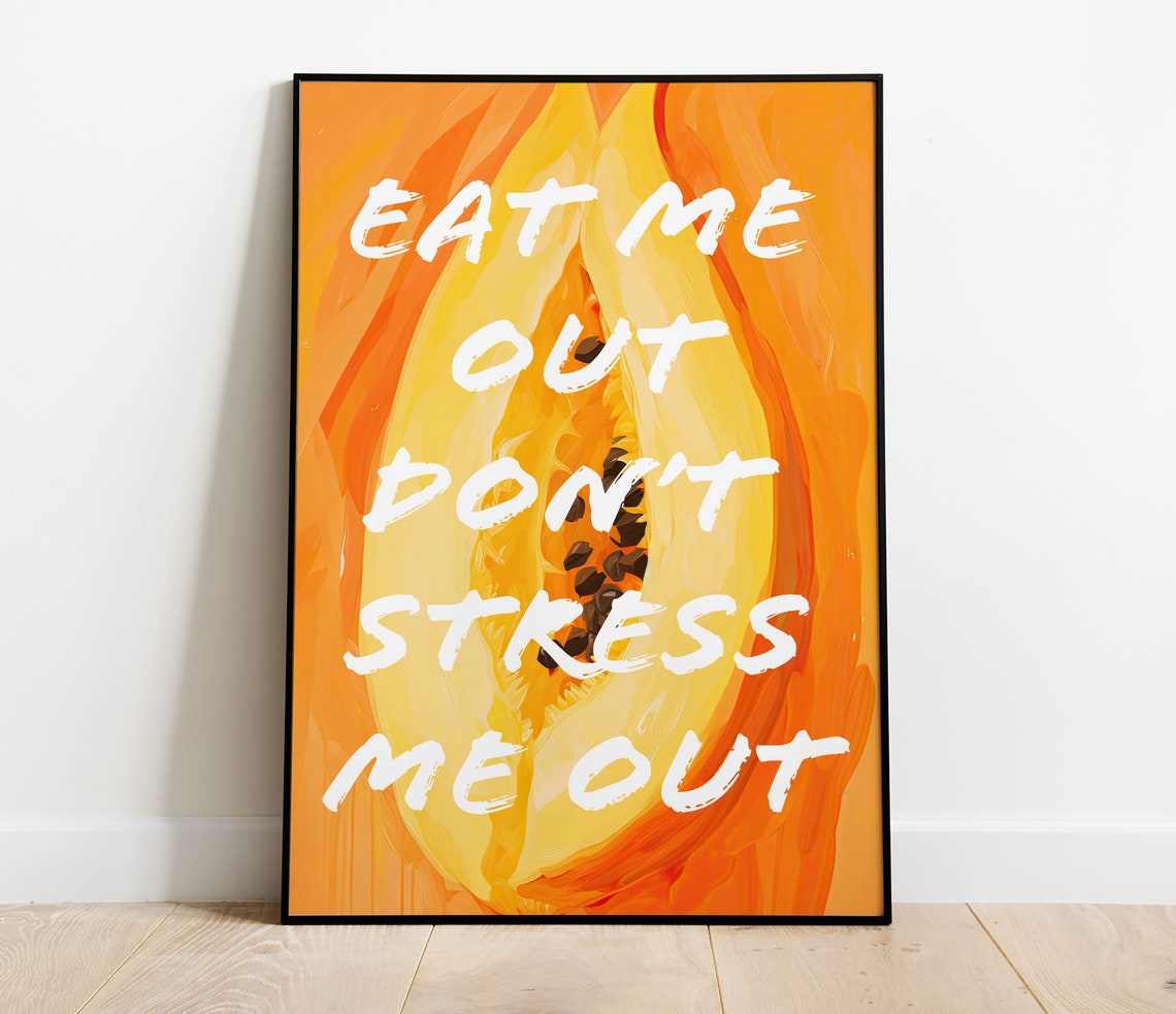 Papaya Funny Quote Poster Eat Me Out Dont Stress Me Out Kitchen Decor