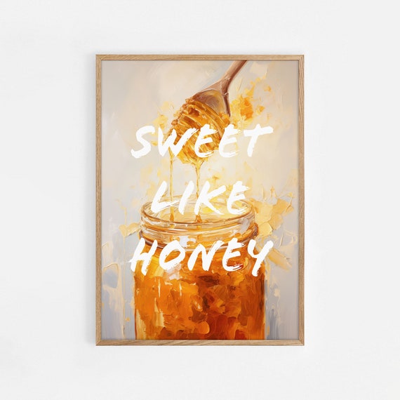 Honey Poster Dessert Poster Food Poster Wall Art Home Decoration Prints Wall Art Sweet Like Honey