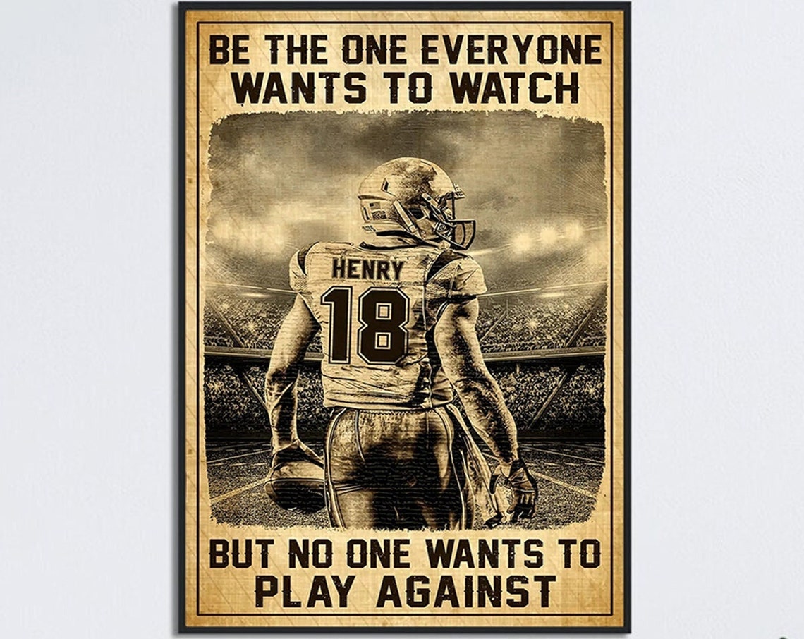 Football Player Art Be The One Everyone Wants To Watch Football Player Gift Rugby Poster Football Lover Poster Rugby Wall Decor