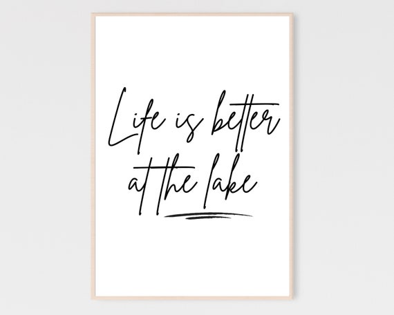 Life Is Better At The Lake House Decor Quote Wall Art Summer Home Instant Print