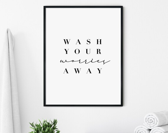 Wash Your Worries Away Minimalist Bathroom Quote Wall Art Decor