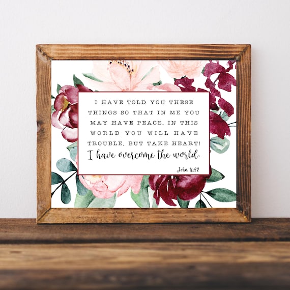 John 1633 Take Heart Bible Verse Prints I Have Overcome Christian Wall Art Scripture Decor Nursery Sign Baptism Gift