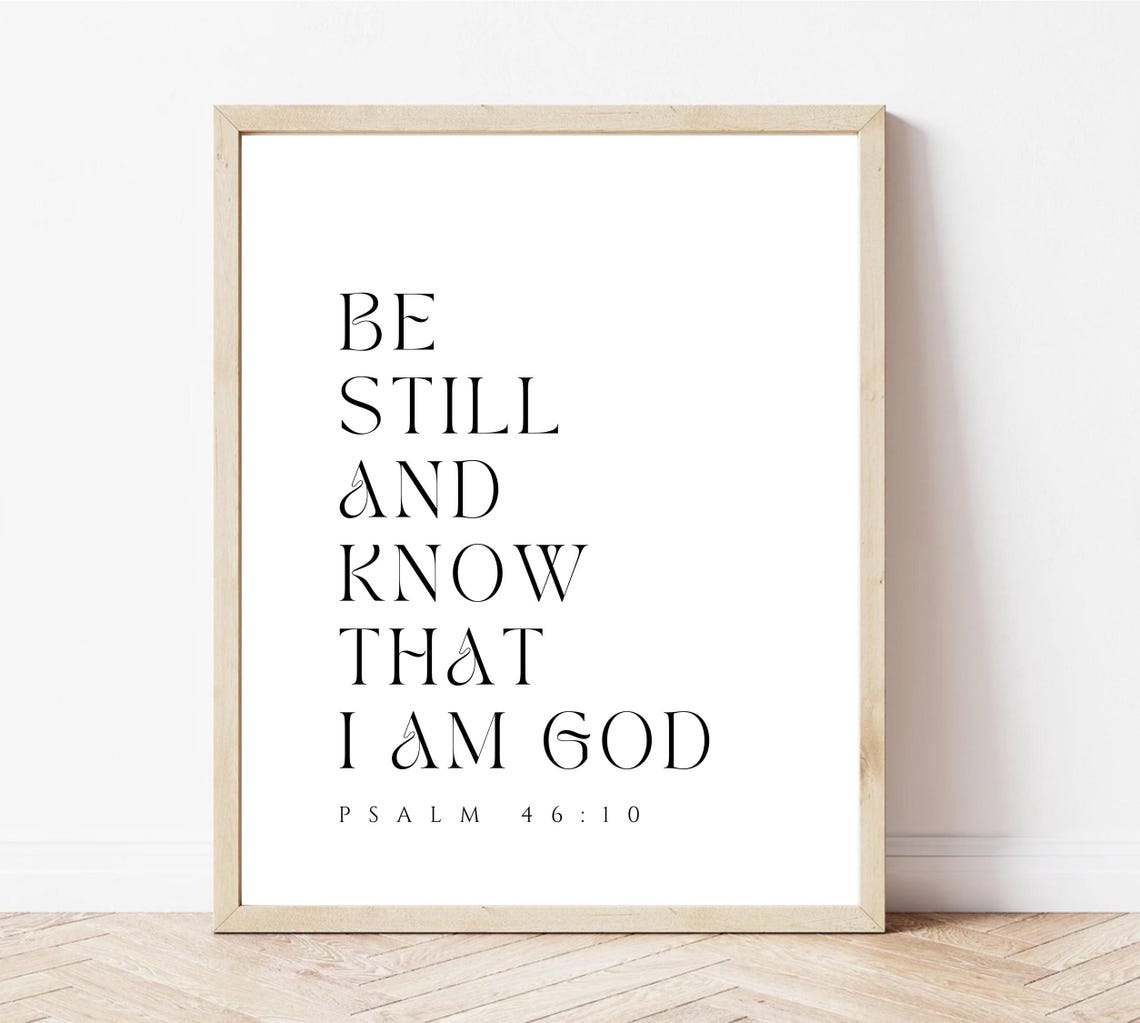Be Still And Know That I Am God Psalm 46:10 Vertical Typography Print - Image 3