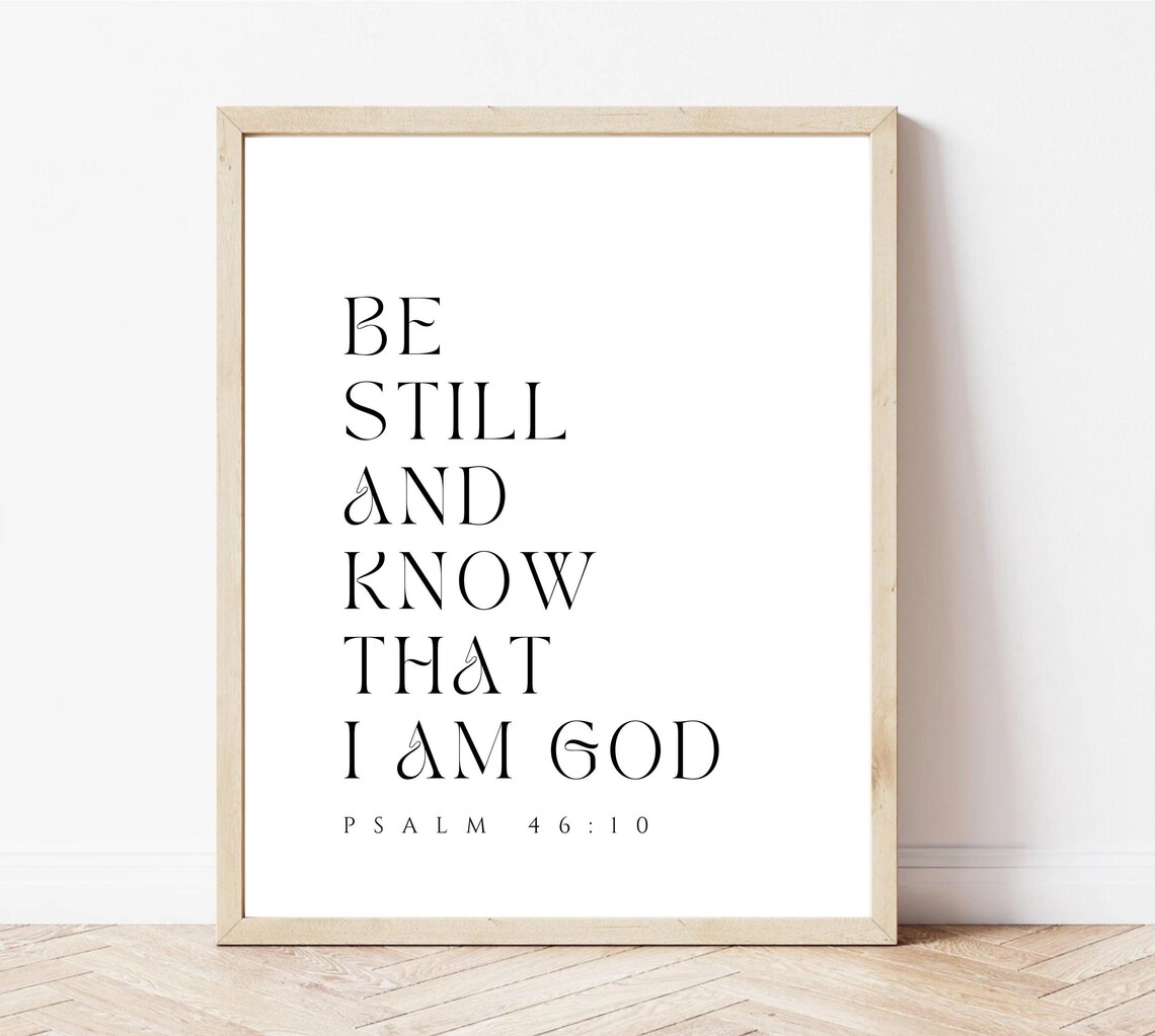 Psalm 4610 Be Still And Know That I Am God Bible Verse Wall Art Print Scripture Baptism Gift Christian Farmhouse Nursery Sign - Image 3