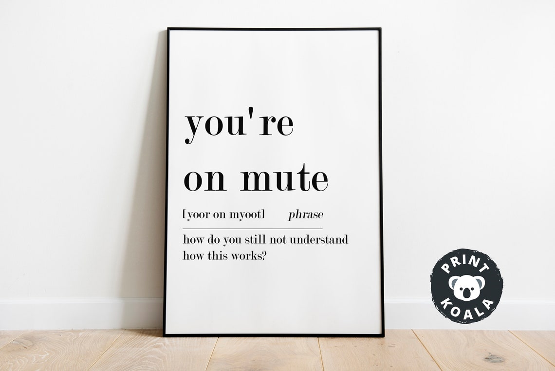 Youre On Mute Funny Office Phrase Definition Zoom Humor Wall Poster - Image 4