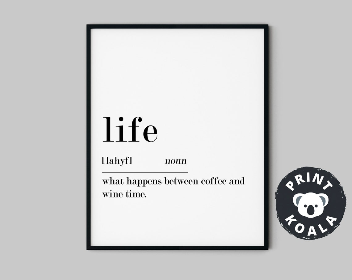 Life Definition Funny What Happens Between Coffee And Wine Time Poster