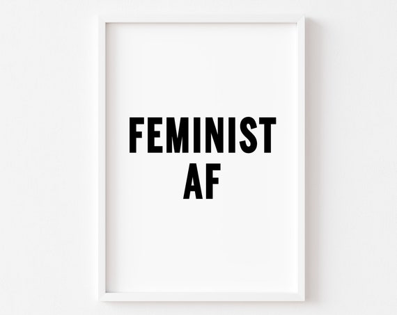 Feminist AF Bedroom Prints Inspirational Quote Poster