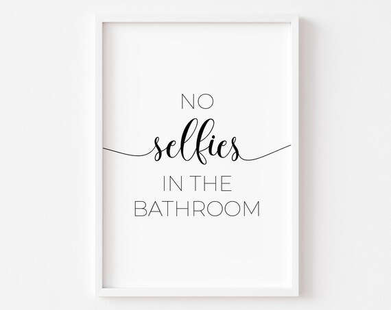 No Selfies Bathroom Typography Art Print