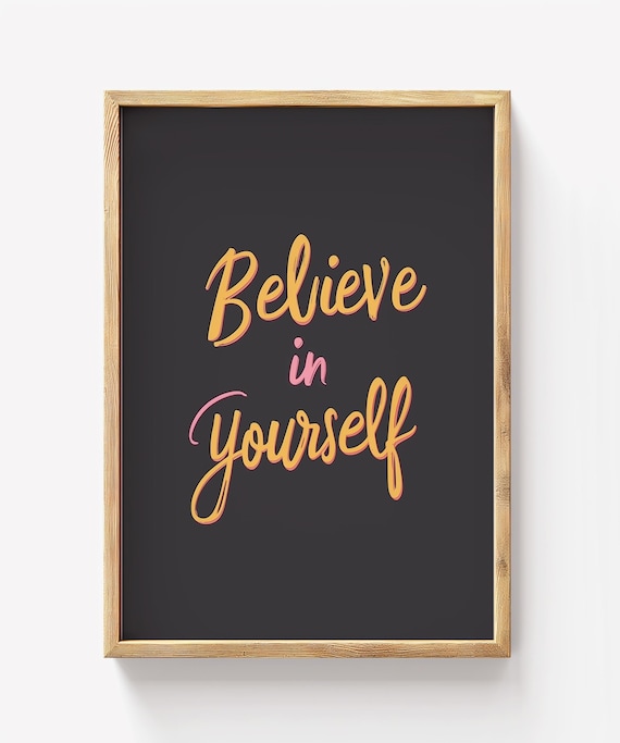 Believe In Yourself Hand Lettered Quote Chalkboard Style Poster