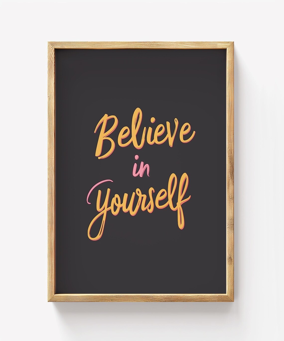 Believe In Yourself Motivational Wall Art Print Modern Typography Inspirational Quote