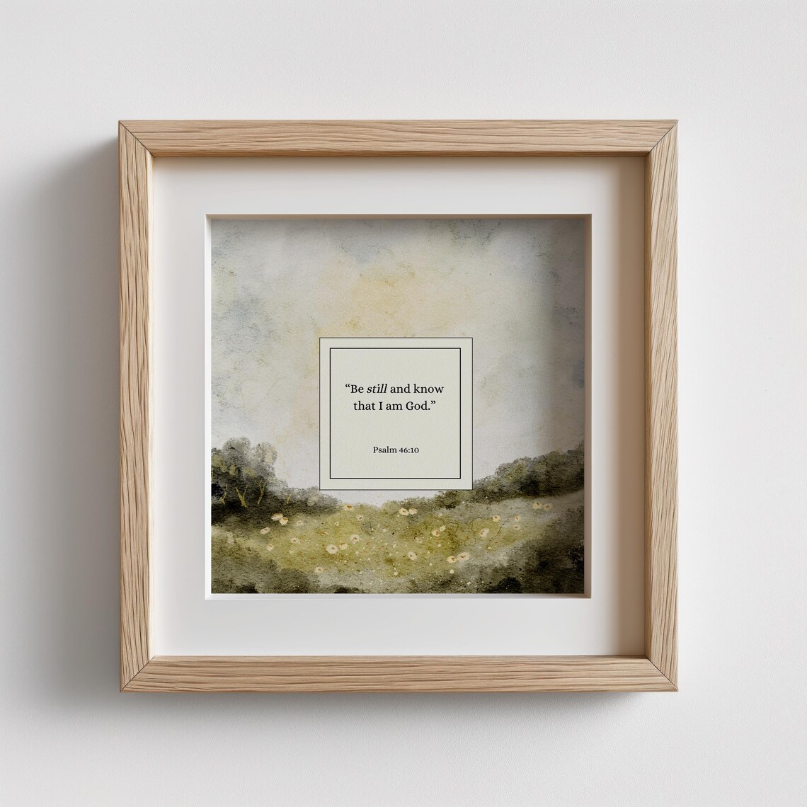 Be Still And Know That I Am God, Scripture Art