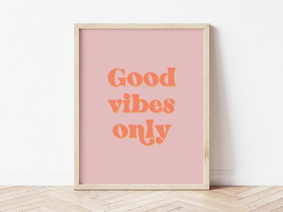 Good Vibes Only Print Funky Inspirational Quotes Wall Art Retro Groovy Poster In Pink And Orange Trendy Wall Art