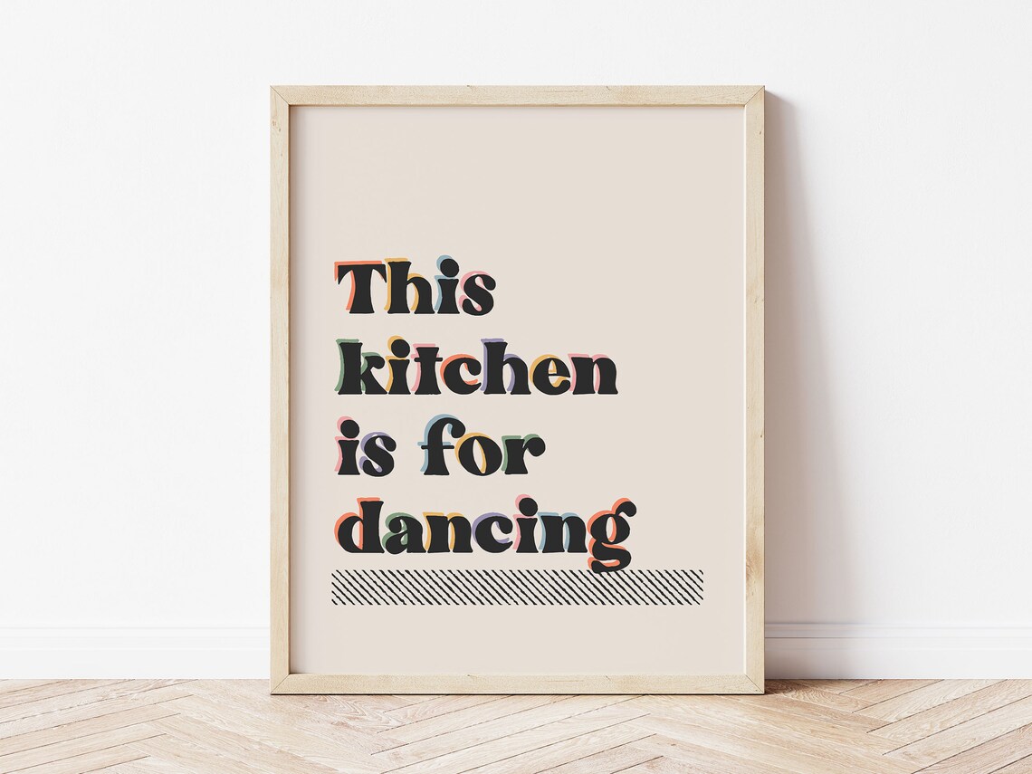 This Kitchen Is For Dancing Kitchen Wall Art Print
