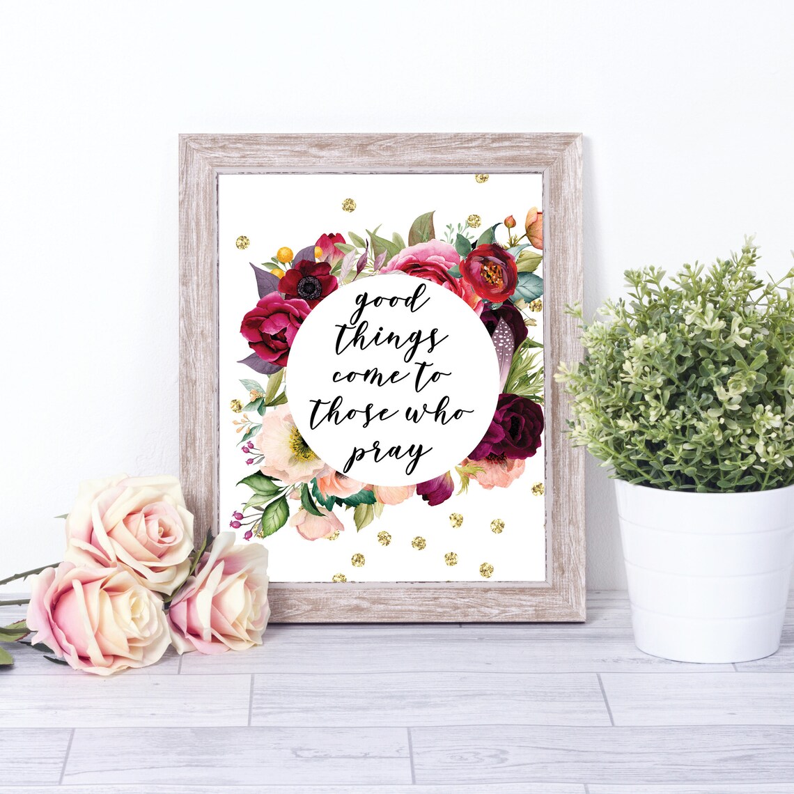 Good Things Come to Those Who Pray Floral Christian Quote Poster