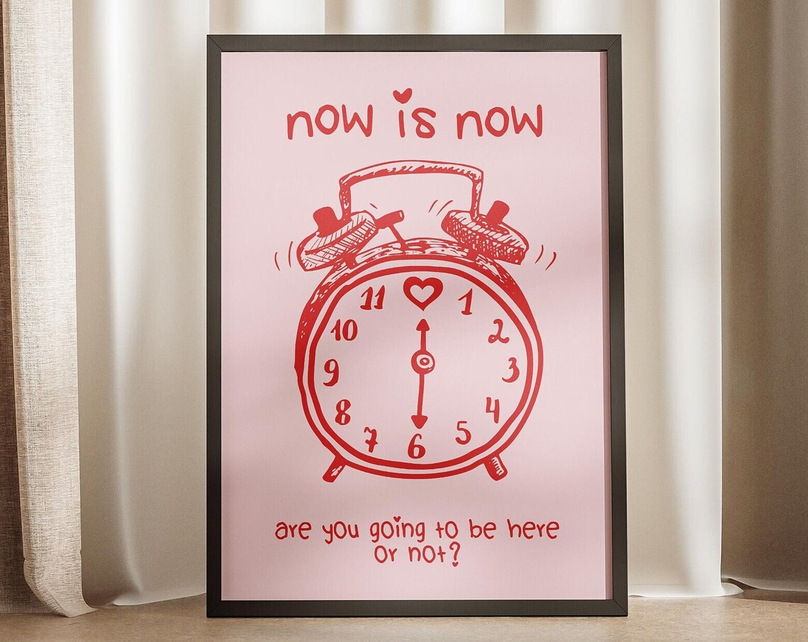 Now Is Now Alarm Clock Quote Pink Red Retro Motivational Poster