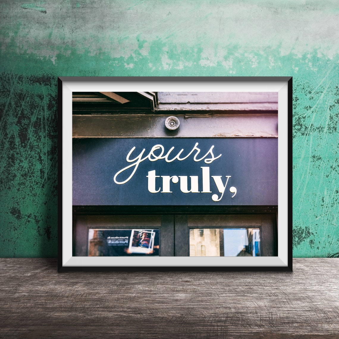 Yours Truly Elegant Script Storefront Sign Photography Poster