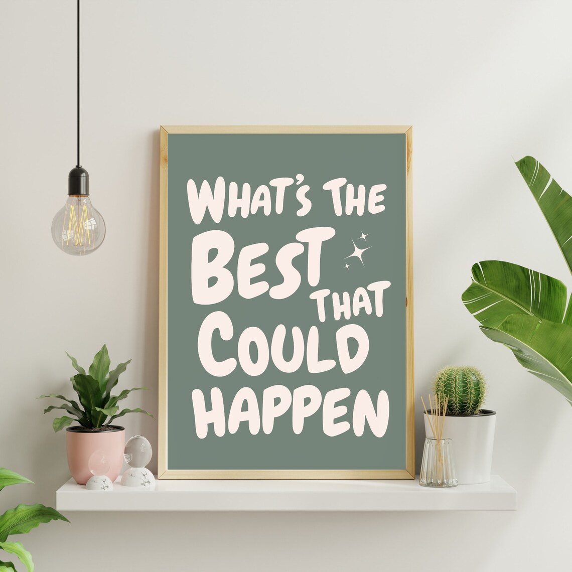 Best That Could Happen Quote Poster Print - Image 2