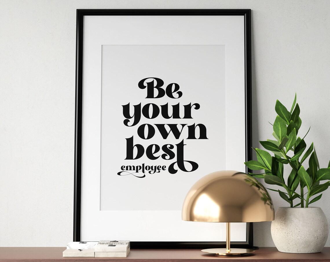 Be Your Own Best Employee Motivational Office Quote Wall Art