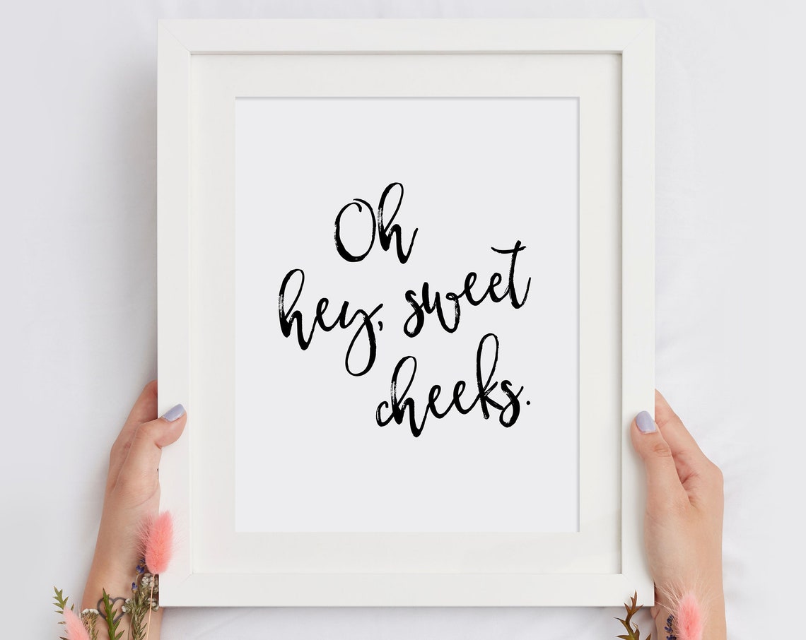 Oh Hey Sweet Cheeks Funny Bathroom Vanity Brush Script Poster