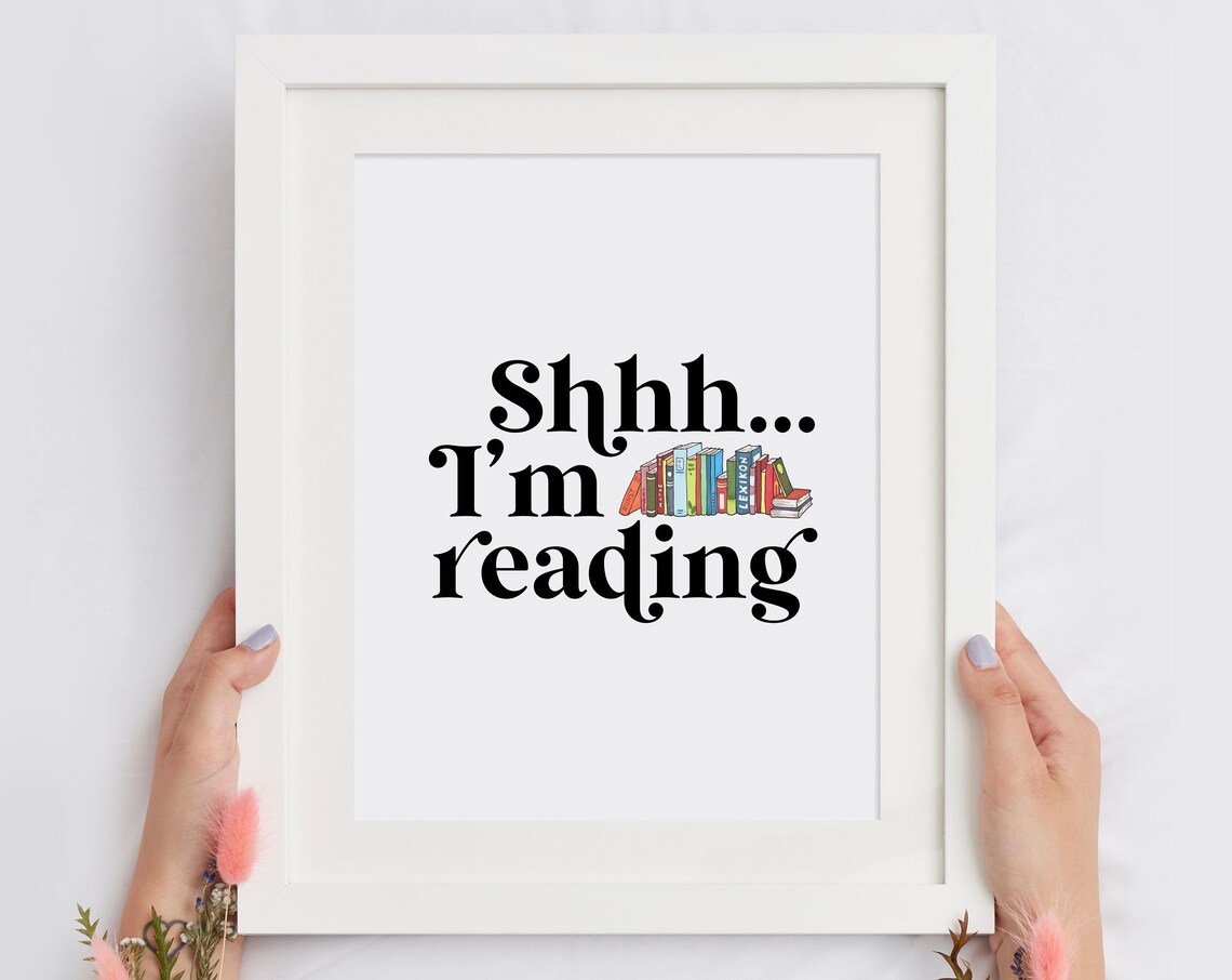 Shhh I Am Reading Book Lover Quote Cozy Reading Nook Wall Art
