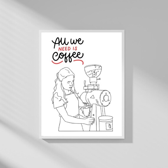 All We Need Is Coffee Barista Grinder Red Line Sketch Art Poster