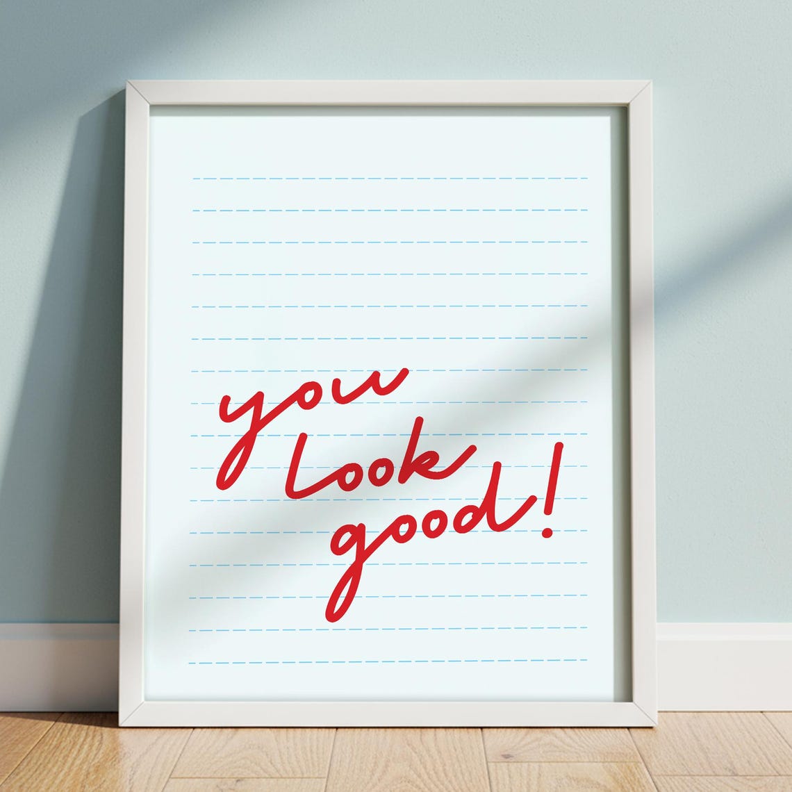 You Look Good Red Script Positive Affirmation Quote Art Poster