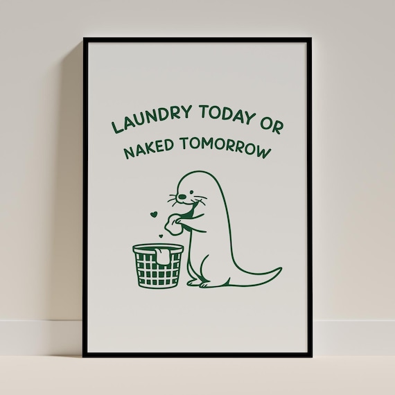 Laundry Room Wall Art Cute Otter Print Funny Animal Saying Decor Modern Minimalist Bathroom Utility Sign