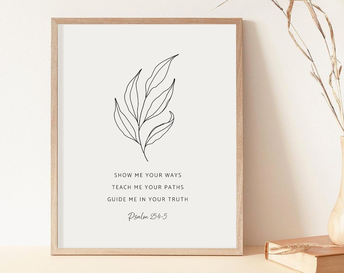 Psalm 25:4-5 Show Me Your Ways Christian Minimalist Branch Poster